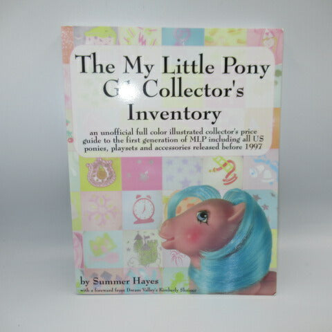 The My Little Pony G1 Collectors Inventory★マイリトルポニー G1 コレクターズインベントリー★Collectors Book★コレクターズブック★本★洋書★人形★フィギュア★Summer Hayes★２５２ページ